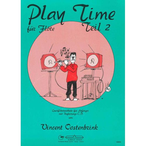 Vincent Oostenbrink : Play Time Fr Flte Teil 2 (Deutsch) - Recueil Avec Cd Flte Traversire Alb10650 9789043153300