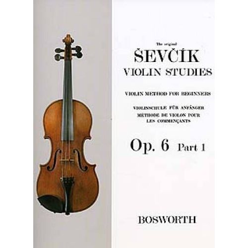 Otakar Sevcik : Violin Method For Beginners Op. 6 Part 1 Violinschule Fr Anfnger - Mthode De Violon Pour Les Commenants - Recueil Violon 9790201614274 Bwh003519 9781844494859