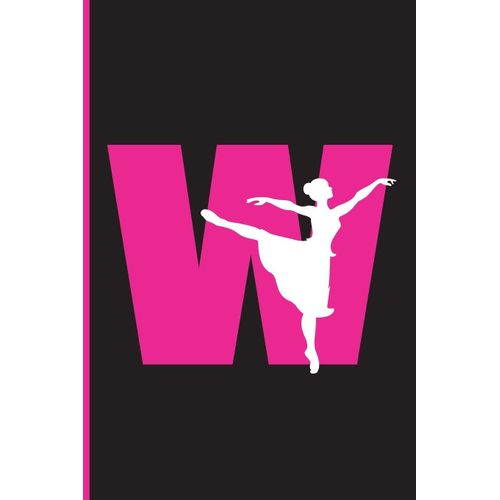 W Notebook: Pink Cover With Ballet Ballerina Girl Dancing , Lined School With A-Z Tabs Use As A Journal, Notebook, Diary...For Girls Kids | W | 110 Pages | 6