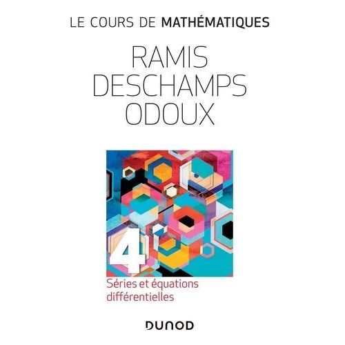 Le Cours De Mathmatiques - Tome 4, Sries Et quations Diffrentielles   de Ramis Edmond  Format Beau livre 