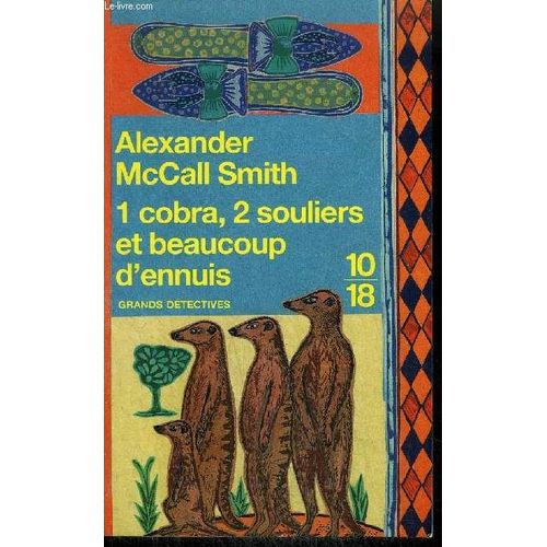 1 Cobra, 2 Souliers Et Beaucoup D'ennuis / Collection 10/18 Grands Detectives N3975   de MCCALL SMITH ALEXANDER