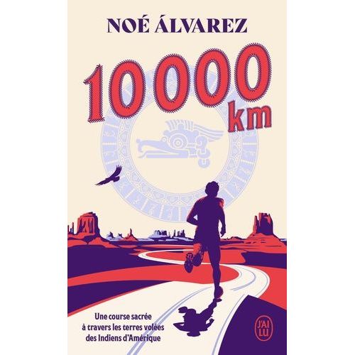10 000 Km - Une Course Sacre  Travers Les Terres Voles Des Indiens D?Amrique   de Alvarez No  Format Poche 