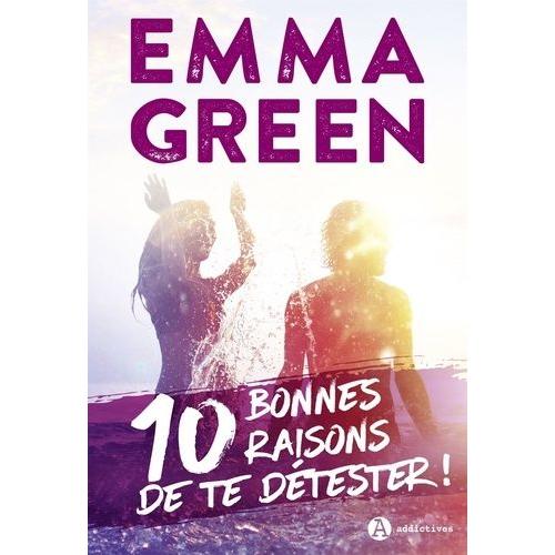 10 Bonnes Raisons De Te Dtester !   de Green Emma  Format Beau livre 