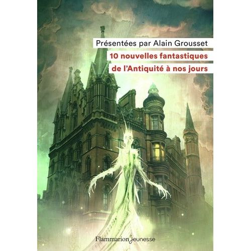 10 Nouvelles Fantastiques - De L'antiquit  Nos Jours    Format Poche 
