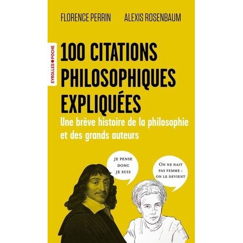 100 Citations Philosophiques Expliques - Une Brve Histoire De La Philosophie Et Des Grands Auteurs    Format Poche 
