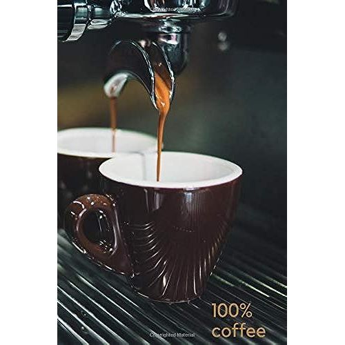 100% Coffee: Motivational Notebook, Positive, Coffee, Journal, Composition, Energy, Daily, Power Planner, Project (110 Pages, Blank, 6 X 9) (Simple Motivationa;)   de thomas middleton  Format Broch 