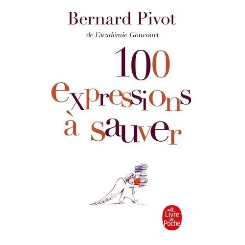 100 Expressions  Sauver   de bernard pivot  Format Poche 