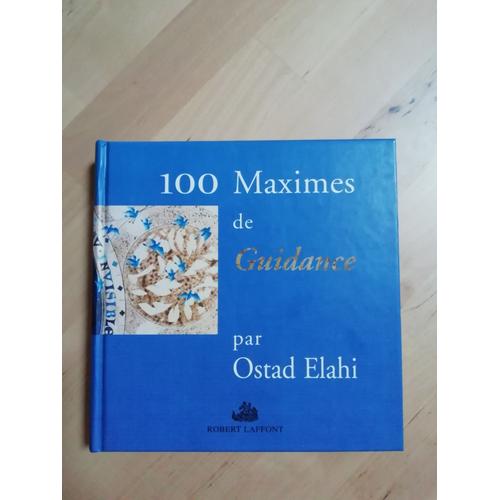 100 Maximes De Guidance   de Ostad Elahi  Format Beau livre 