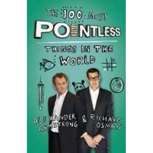 The 100 Most Pointless Things In The World   de Alexander Armstrong  Format Broch 