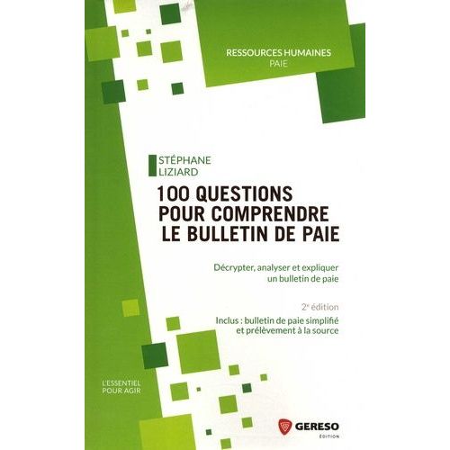 100 Questions Pour Comprendre Le Bulletin De Paie - Dcrypter, Analyser Et Expliquer Un Bulletin De Paie    Format Beau livre 