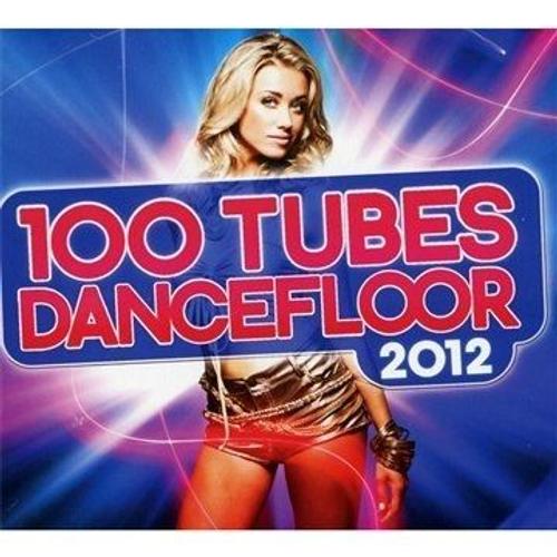 100 Tubes Dancefloor 2012 - Collectif
