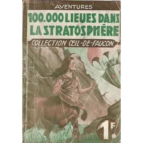 100000 Lieues Dans La Stratosphere Jean-Pierre Besson   