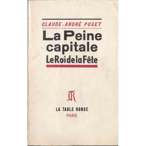 La Peine Capitale Le Roi De La Fête   de claude-andré. puget   Format Beau livre (Livre)