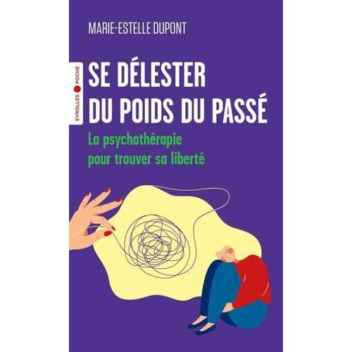 Se Délester Du Poids Du Passé