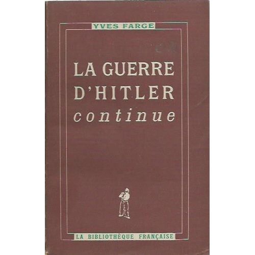 La Guerre D'hitler Continue