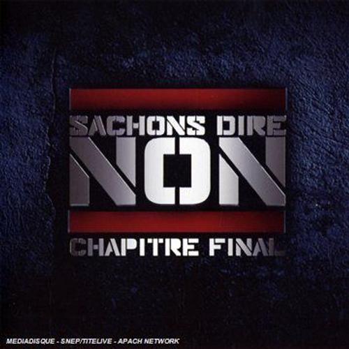 Sachons Dire Non, Chapitre Final