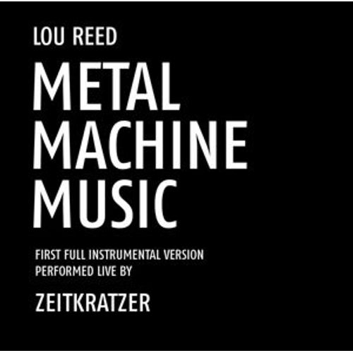 Zeitkratzer Play Lou Reed - Metal Machine Music