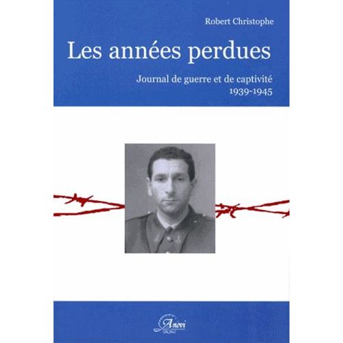 Les Années Perdues - Journal De Guerre, 1939-1945