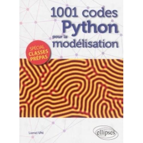 1001 Codes Python Pour La Modlisation - Spcial Prpas   de Uhl Lionel  Format Broch 