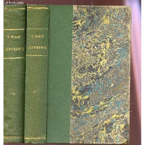 Jugements - En 2 Volumes : Tome Premier : Renan / France / Barres  + Tome Second : Andre Gide / Romain Rolland / Georges Duhamel / Julien Benda / Les Chapelles Litteraires.