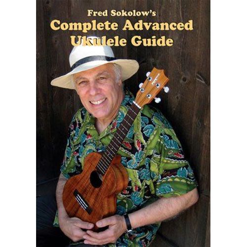 Complete Advanced Ukulele Guide