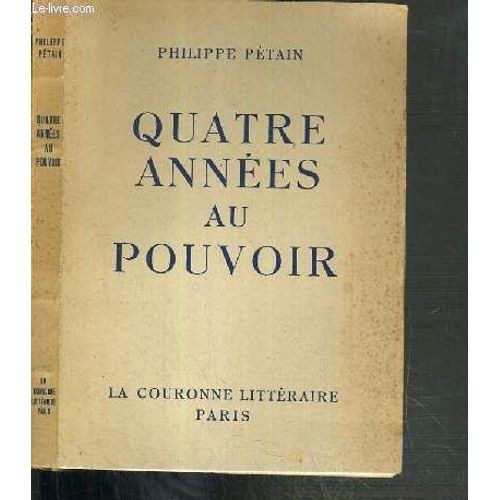 Quatre Annees Au Pouvoir - 2ème Edition
