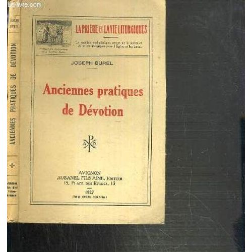 Anciennes Pratiques De Devotion / La Priere Et La Vie Liturgique