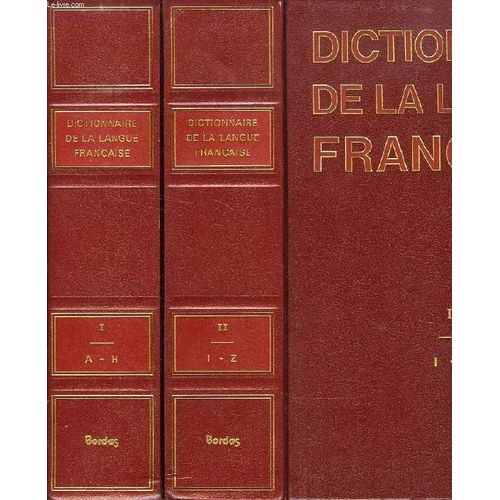 Dictionnaire De La Langue Francaise, 2 Tomes