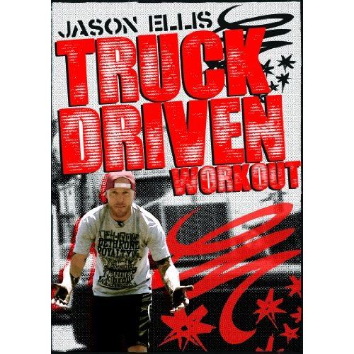 Jason Ellis Truck Driven Workout
