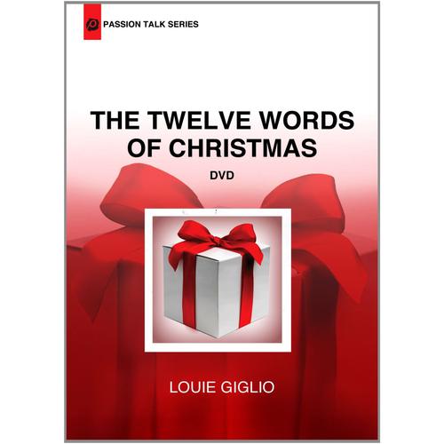 Louie Giglio The Twelve Words Of Christmas (Passion Talk Series)