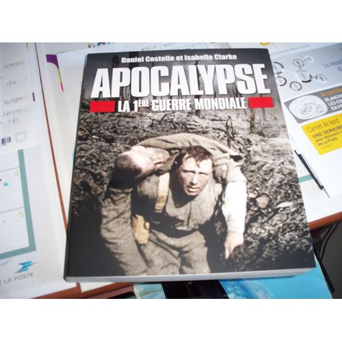 Apocalypse - La Première Guerre Mondiale