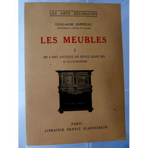 Les Meubles  Tome1 De L'art Antique Au Style Louis Xiv  - 56 Illustrations