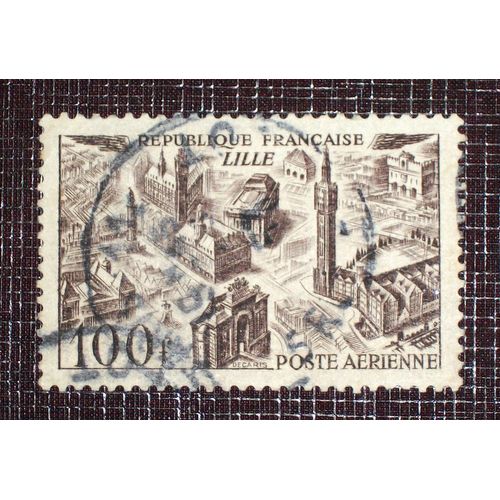 France Poste Aérienne N° 24 Oblitéré De 1949 - 100f Brun-Violet « Vues Stylisées De Grandes Villes : Lille »