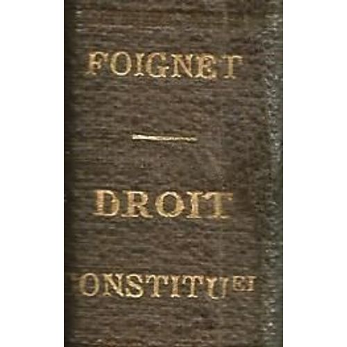 Manuel Élémentaire De Droit Constitutionnel À L'usage Des Étudiants En Droit, De 1ère Année