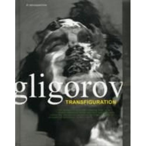 Robert Gligorov: Transfiguration