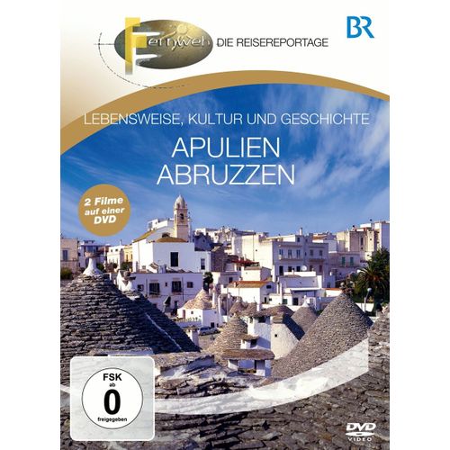 Fernweh - Lebensweise, Kultur Und Geschichte: Apulien & Abruzzen