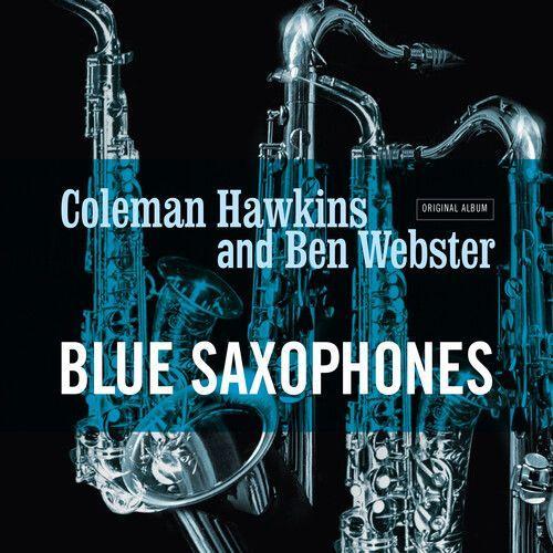 Hawkins,Coleman / Webster,Ben - Blue Saxophones - Ltd 180gm Cool Blue Vinyl [Vinyl Lp] Blue, Colored Vinyl, Ltd Ed, 180 Gram, Holland - Import