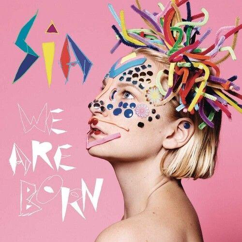 Sia Kate Isobelle Furler - We Are Born [Compact Discs]