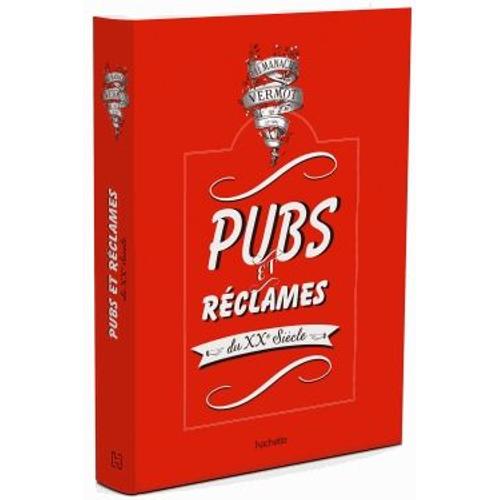 Pubs Et Réclames Du Xxe Siècle