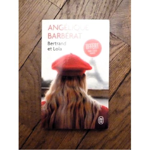 Bertrand Et Lola- Angélique Barbérat- J'ai Lu