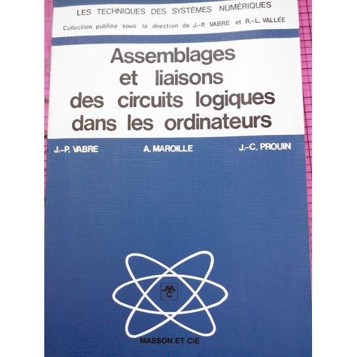 Assemblages Et Liaisons Des Circuits Logiques Dans Les Ordinateurs
