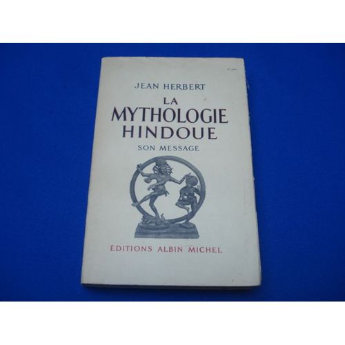 La Mythologie Hindoue.  Son Message
