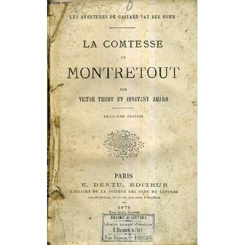 Les Aventures De Gaspard Van Der Gomm - La Comtesse De Montretout / 3e Edition.