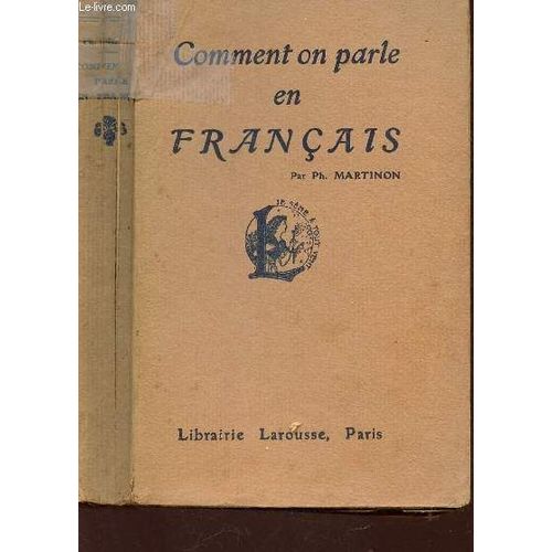 Comment On Parle En Francais - La Langue Parlee Correcte Comparee Avec La Langue Litteraire Et La Langue Familiere.
