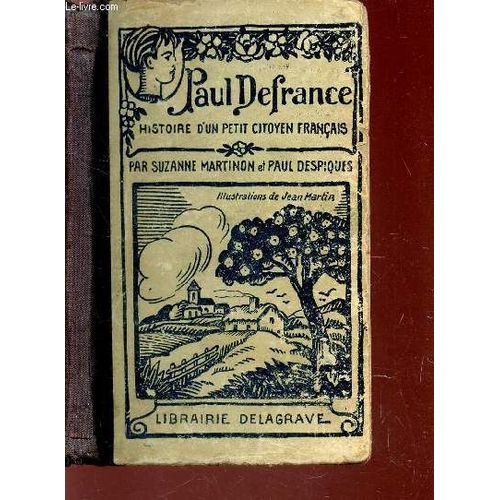 Paul Defrance - Histoire D'un Petit Citoyen Francais.