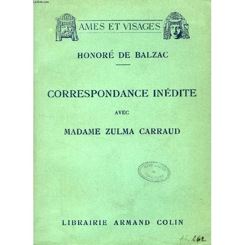 Correspondance Inedite Avec Madame Zulma Carraud (1829-1850)