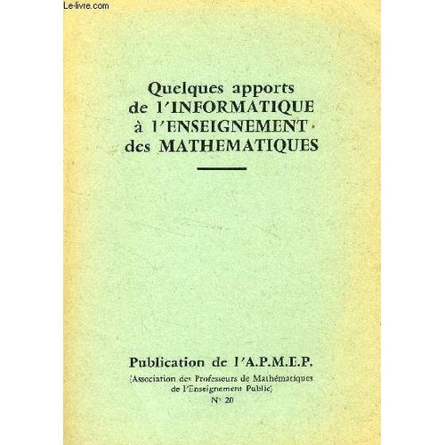 Quelques Apports De L'informatique A L'enseignement Des Mathematiques
