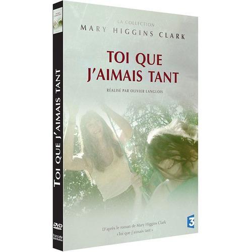 Mary Higgins Clark - Vol. 1 : Toi Que J'aimais Tant