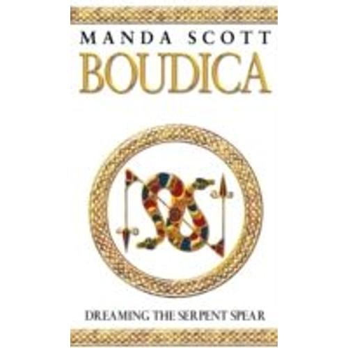 Boudica 4 : Dreaming The Serpent Spear