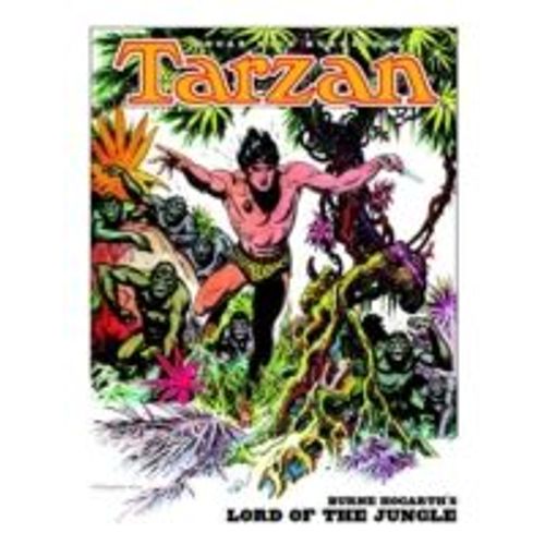 Edgar Rice Burroughs' Tarzan: Burne Hogarth's Lord Of The Jungle